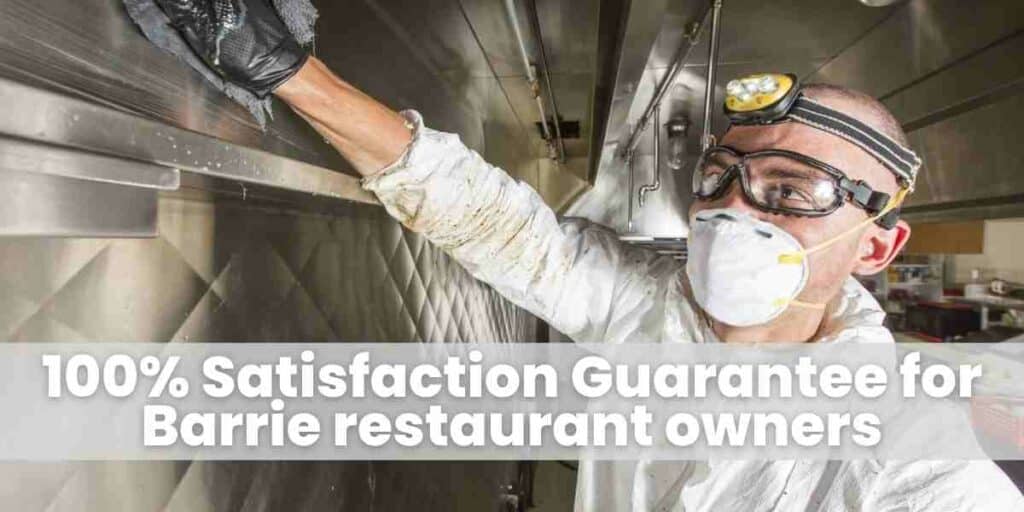 100% Satisfaction Guarantee for Barrie restaurant owners