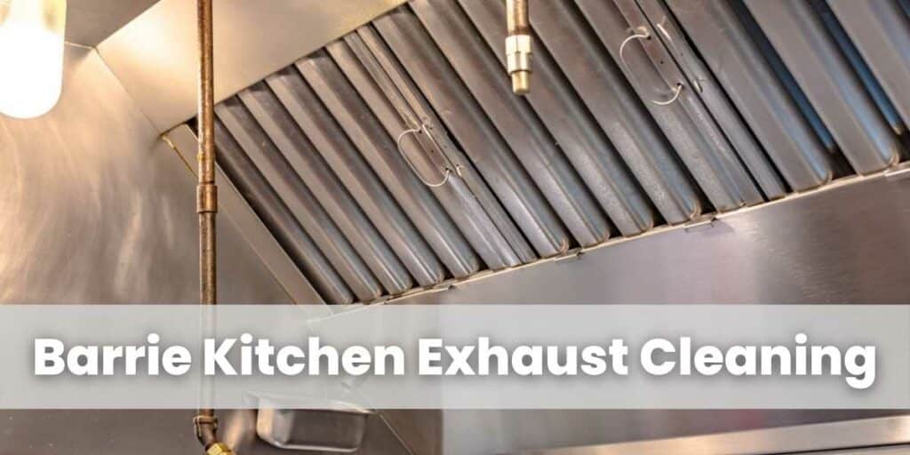 Barrie Kitchen Exhaust Cleaning