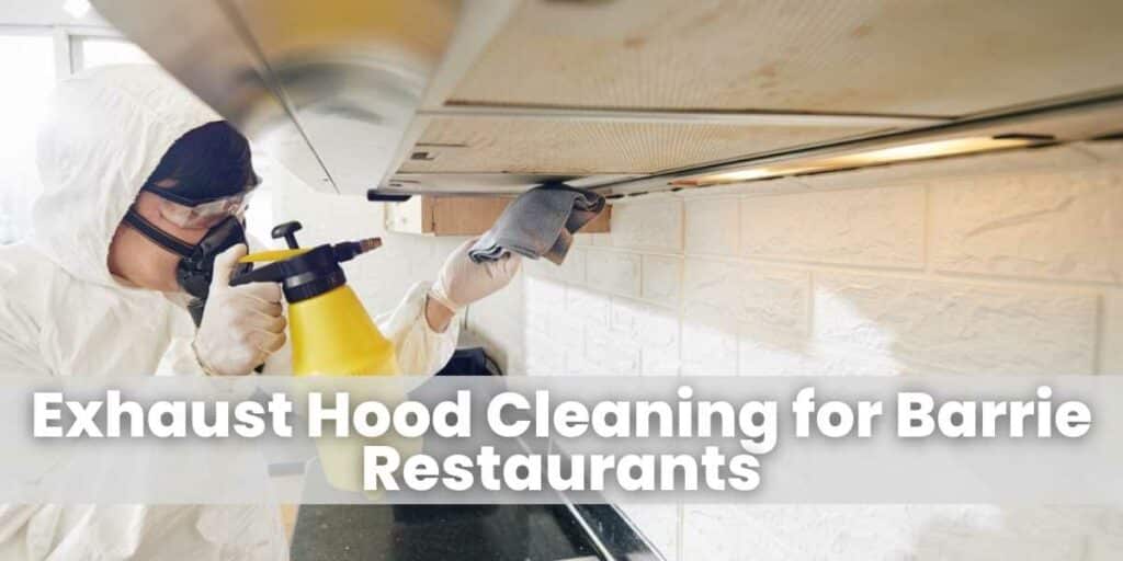 Exhaust Hood Cleaning for Barrie Restaurants