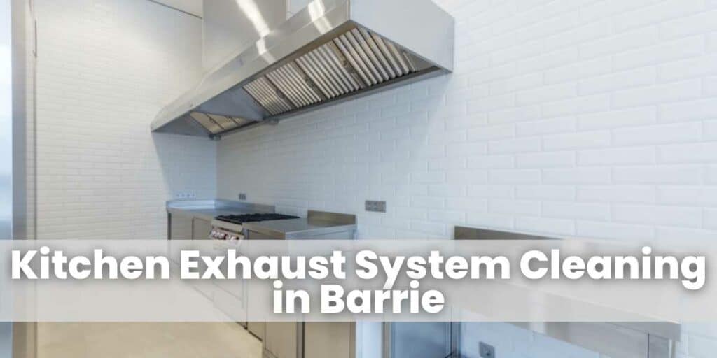 Kitchen Exhaust System Cleaning in Barrie