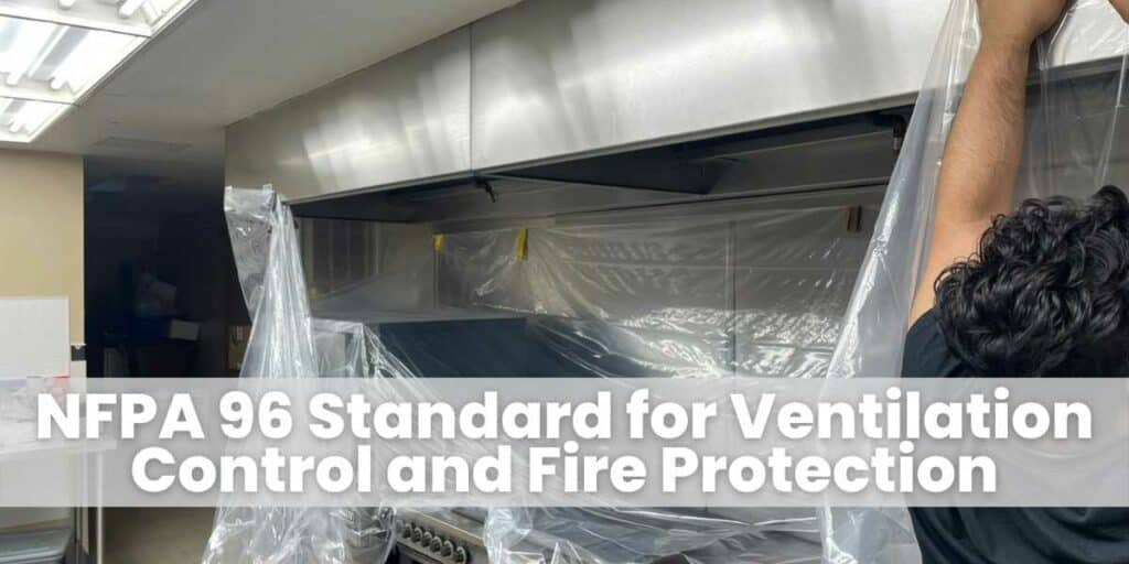 NFPA 96 Standard for Ventilation Control and Fire Protection