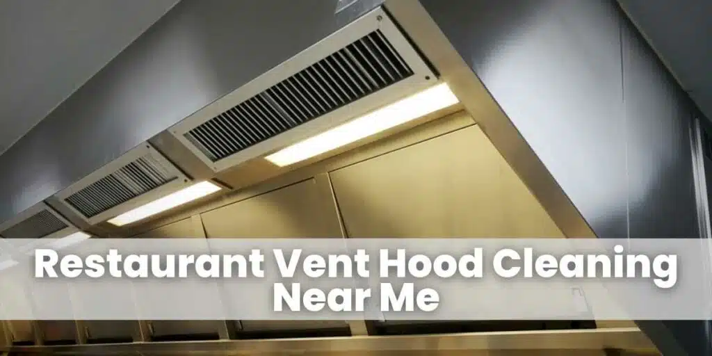 Restaurant Vent Hood Cleaning Near Me