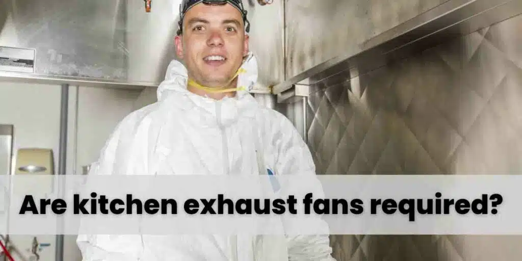 Are kitchen exhaust fans required
