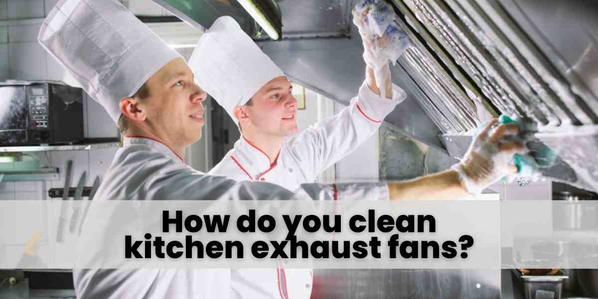 How do I clean an oily exhaust fan? Barrie Hood Cleaning